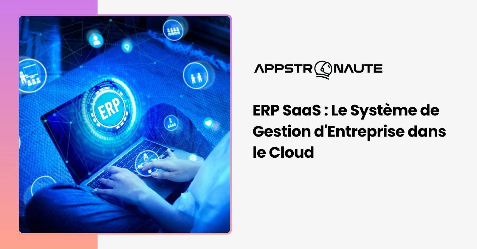 ERP SaaS Enterprise Resource Planning Software as a Service cloud système gestion entreprise