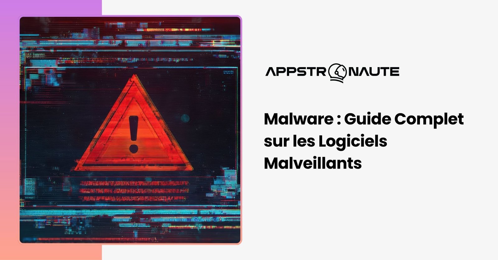 Malware logiciel malveillant - définition et principaux types virus trojan ransomware