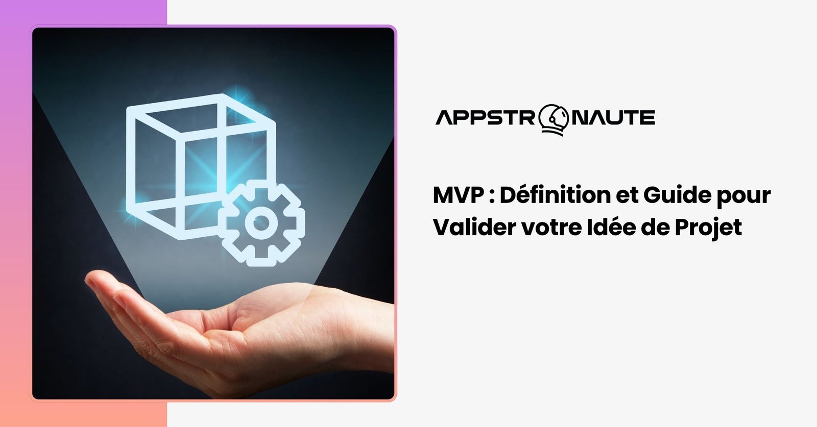 MVP Minimum Viable Product validation idée produit Lean Startup feedback clients early adopters
