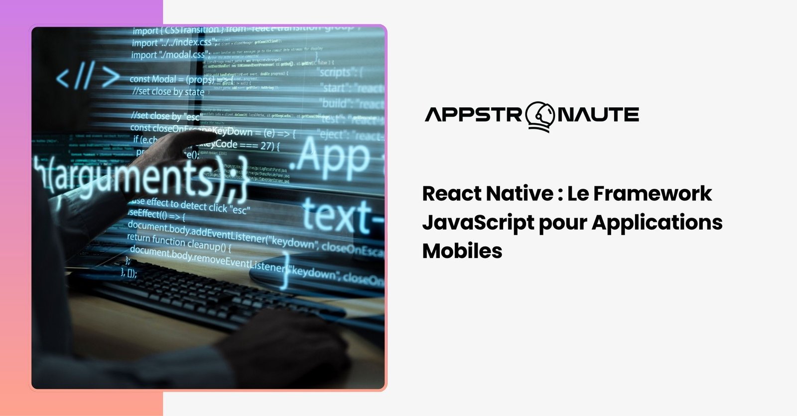 React Native framework, Facebook développement application for iOS and Android, JavaScript