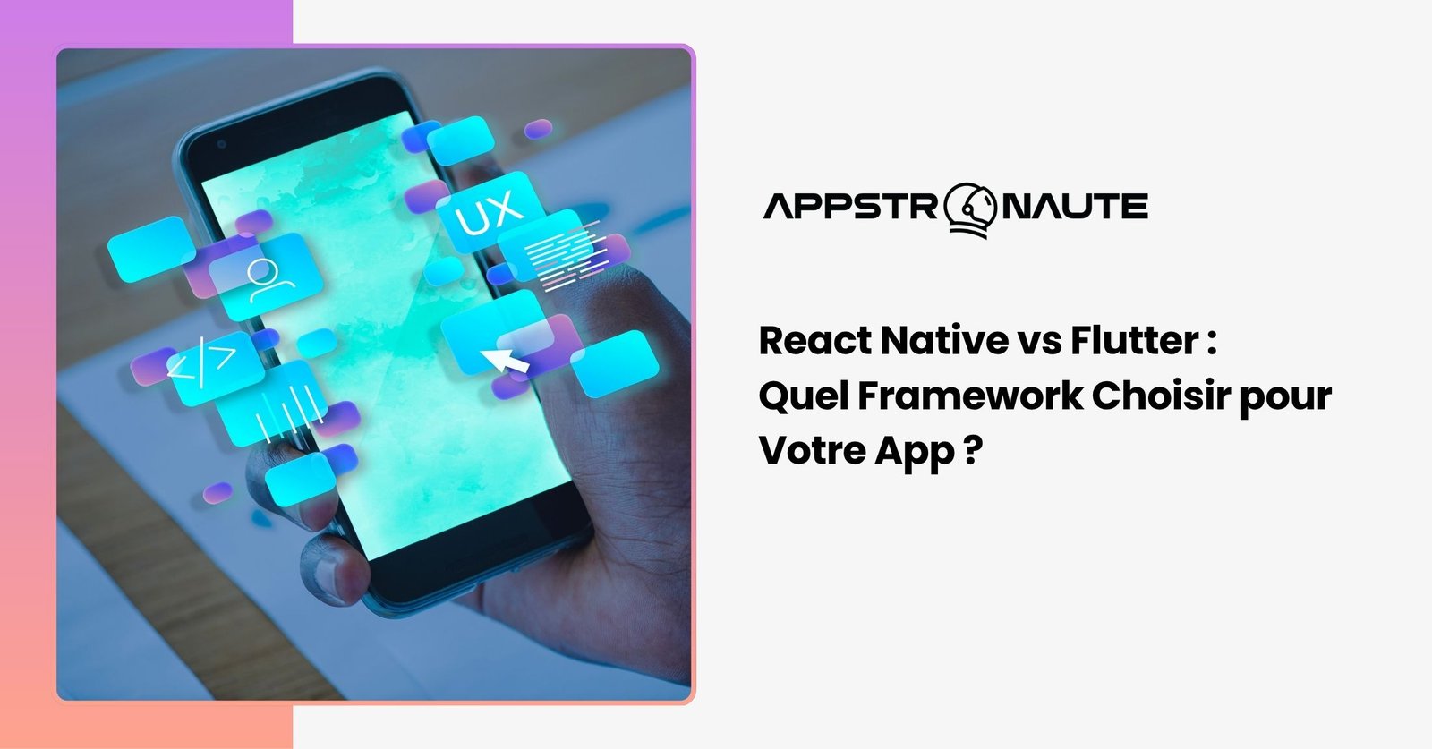 React Native vs Flutter comparatif frameworks développement application mobile cross-platform